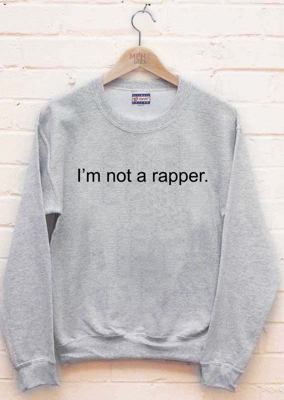 Sweatshirt Sweat Im Not A Rapper Eleven Paris Hoodie L