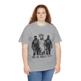 Are We Great Yet Unisex T-shirt Anti ICE