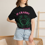 If Crabby please Return To the Beach Unisex Garment-Dyed T-shirt