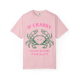 If Crabby please Return To the Beach Unisex Garment-Dyed T-shirt