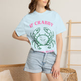If Crabby please Return To the Beach Unisex Garment-Dyed T-shirt