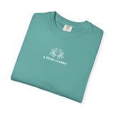 A Little Crabby Unisex Garment-Dyed T-shirt - Geeks Pride