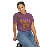 Valley Girl Unisex Garment-Dyed T-shirt