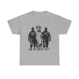 Are We Great Yet Unisex T-shirt Anti ICE