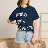 Pretty girls love sza Unisex Garment-Dyed T-shirt