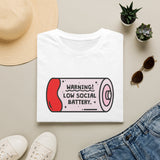 Warning Low Social Battery Unisex T-Shirt
