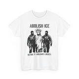 Abolish ICE T-Shirt Before It Abolishes Liberty
