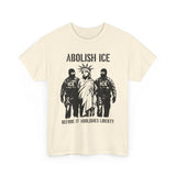 Abolish ICE T-Shirt Before It Abolishes Liberty