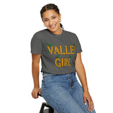 Valley Girl Unisex Garment-Dyed T-shirt