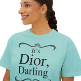 It's Dior Darling Women's Boxy Tee - Geeks Pride