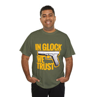 In Glock We Trust Unisex Heavy Cotton T-Shirt