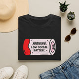 Warning Low Social Battery Unisex T-Shirt