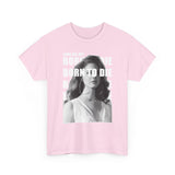 Lana Del Rey Born To Die Unisex Tee / Men T-shirt
