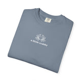 A Little Crabby Unisex Garment-Dyed T-shirt - Geeks Pride