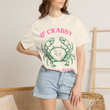 If Crabby please Return To the Beach Unisex Garment-Dyed T-shirt