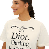 It's Dior Darling Women's Boxy Tee - Geeks Pride