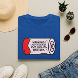 Warning Low Social Battery Unisex T-Shirt