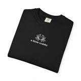 A Little Crabby Unisex Garment-Dyed T-shirt - Geeks Pride