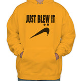 Just Blew It Unisex Hoodie