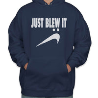 Just Blew It Unisex Hoodie