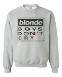 Blond Boys Don't Cry Unisex Crewneck Sweatshirt