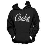 Choke Me Unisex Pullover Hoodie