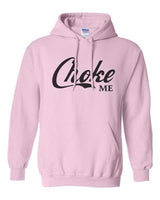 Choke Me Unisex Pullover Hoodie