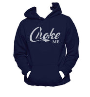 Choke Me Unisex Pullover Hoodie