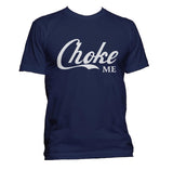 Choke Me Men T-Shirt