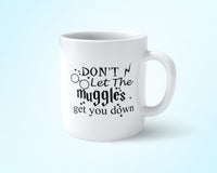 Don't let muggles get you down Coffee Mug 11oz