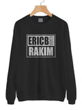 Eric B. & Rakim Unisex Sweatshirt