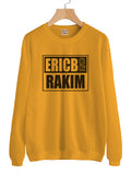 Eric B. & Rakim Unisex Sweatshirt