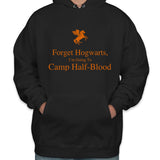 Forget Hogwarts I'm going to Camp Half-Blood 2 Unisex Pullover Hoodie