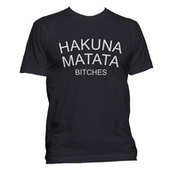 Hakuna Matata B*tches Men T-Shirt
