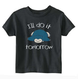 I'll Do It Tomorrow Snorlax Toddler Short Sleeve Tee - Geeks Pride
