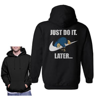 Just do it Later Snorlax on the back Unisex Hoodie