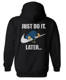 Just Do It Later Snorlax On back only Unisex Zip Up Hoodie