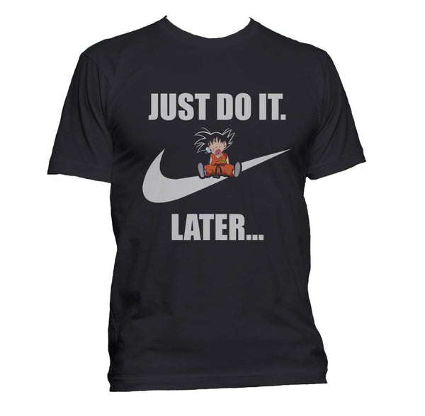 Just Do It Later Goku Men T-shirt / Tee