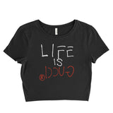 Life is Gucci Women’s Crop Tee