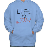 Life is Gucci Unisex Pullover Hoodie