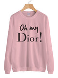 Oh My Dior Unisex Crewneck Sweatshirt