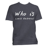 Who is Louis Vuitton? Men T-Shirt