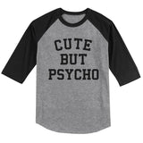 Cute But Psycho 3/4 sleeve raglan shirt