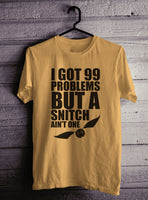 I Got 99 Problems But A Snitch Ain't One Harry potter Men T-Shirt