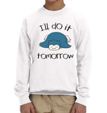 I'll do it tomorrow Youth / Kid Sweatshirt