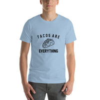 Tacos Are Everything Short-Sleeve Unisex T-Shirt - Geeks Pride