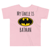 My Uncle Is Batman B Toddler Short Sleeve Tee - Geeks Pride