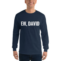 Ew, David Men’s Long Sleeve Shirt - Geeks Pride