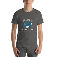 I'll Do It Tomorrow Snorlax Short-Sleeve Unisex T-Shirt - Geeks Pride