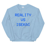 Reality Vs Isekai Unisex Sweatshirt - Geeks Pride